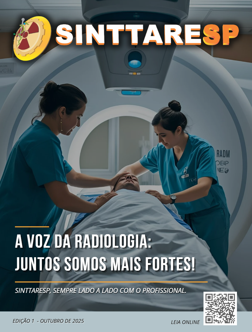 Capa do jornal REVISTA SINTTARESP - A VOZ DA RADIOLOGIA: JUNTOS SOMOS MAIS FORTES!